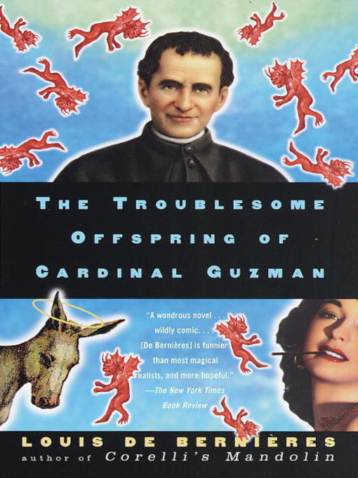 Title details for The Troublesome Offspring of Cardinal Guzman by Louis de Bernieres - Available